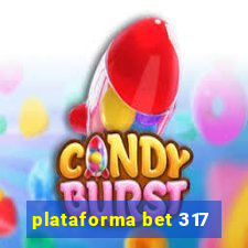 plataforma bet 317